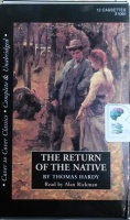 The Return of the Native written by Thomas Hardy performed by Alan Rickman on Cassette (Unabridged)